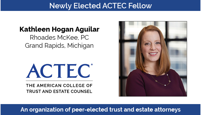 ACTECNEWS's tweet image. The American College of Trust and Estate Counsel is pleased to announce the election of Katie Hogan Aguilar to the College.

#ACTEC #ACTECFellow #estateplanning