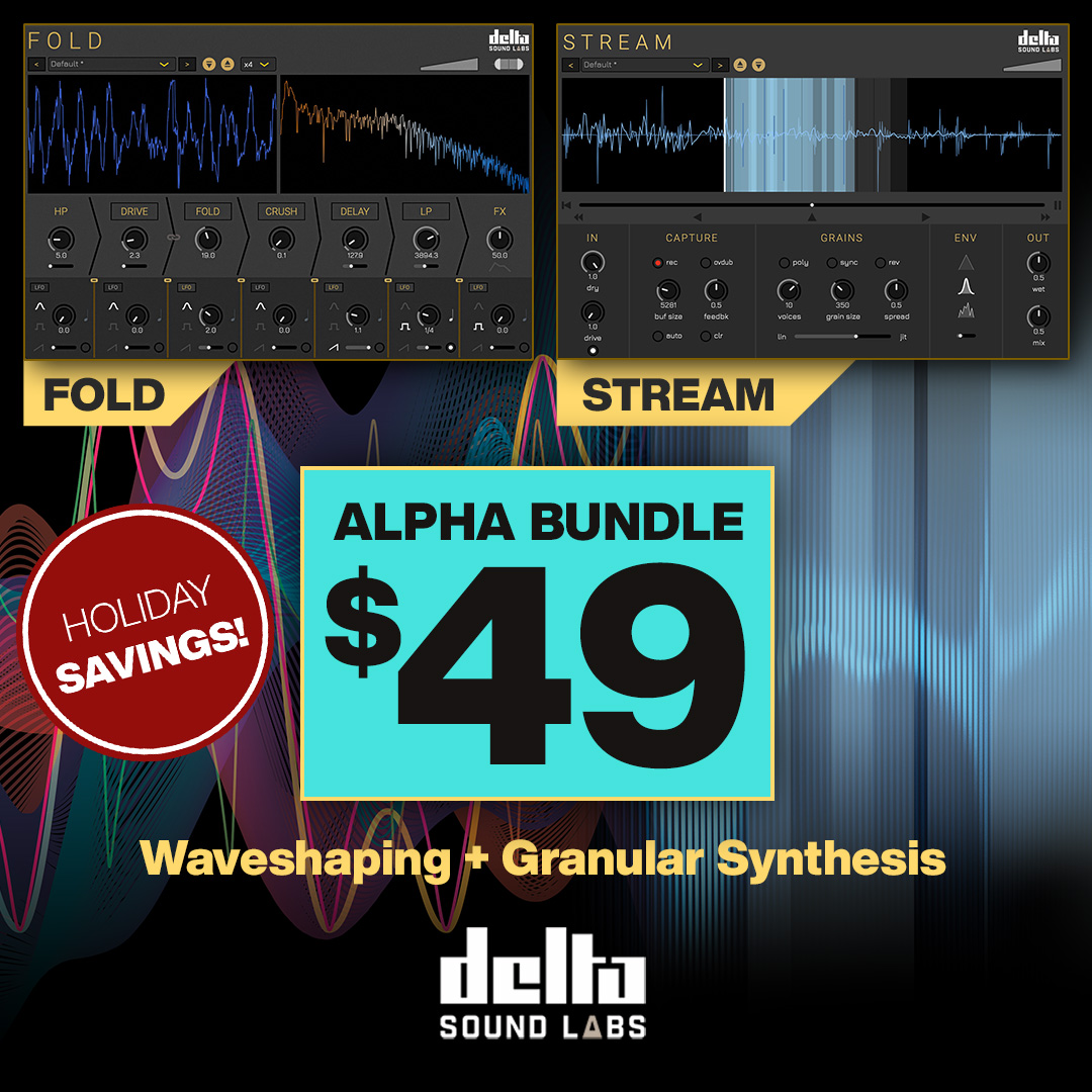 Ringing in the holiday season <a href="/deltasoundlabs/">Delta Sound Labs</a>!

Get the Alpha Bundle for ONLY $49!
It features Stream, a granular synthesis plug-in, and Fold, a distortion synthesis plug-in. 

Two Amazing Plug-ins, One Low Price!

Get the Alpha Bundle at ilio.com/delta-sound-la…
