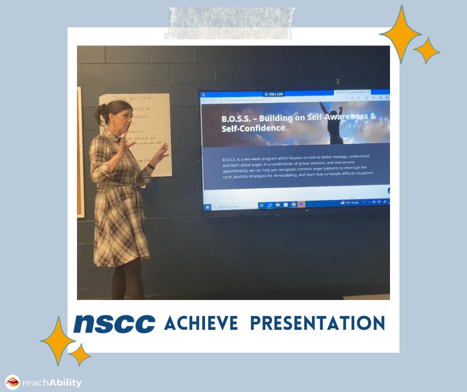Colette (reachAbility) gave a presentation to Akerley NSCC ACHIEVE students on Dec. 11th. The presentation discussed two programs: One Step Closer and B.O.S.S. (Building on Self-awareness and Self-confidence). Thank you to the students and Carolyn (ACHIEVE program coordinator).