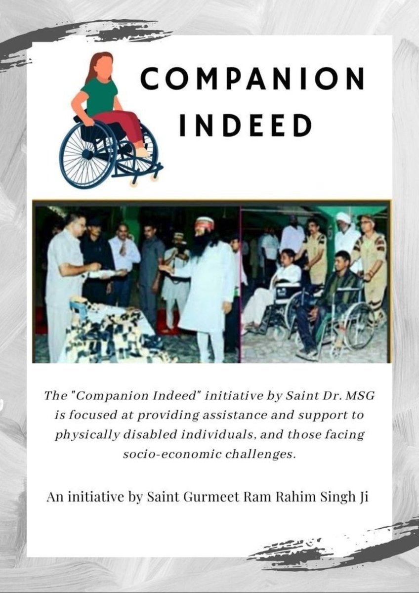 To turn physically challenged person into an independent one by providing them supporting aids such as wheelchair,calipers, clutches like as preached by Saint Ram Rahim Ji,to the needy,under #CompanionInNeed
Campaign.