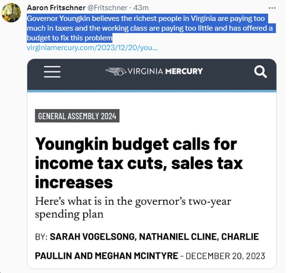 'Governor Youngkin believes the richest people in Virginia are paying too much in taxes and the working class are paying too little and has offered a budget to fix this problem' - @Fritschner bluevirginia.us/2023/12/video-…