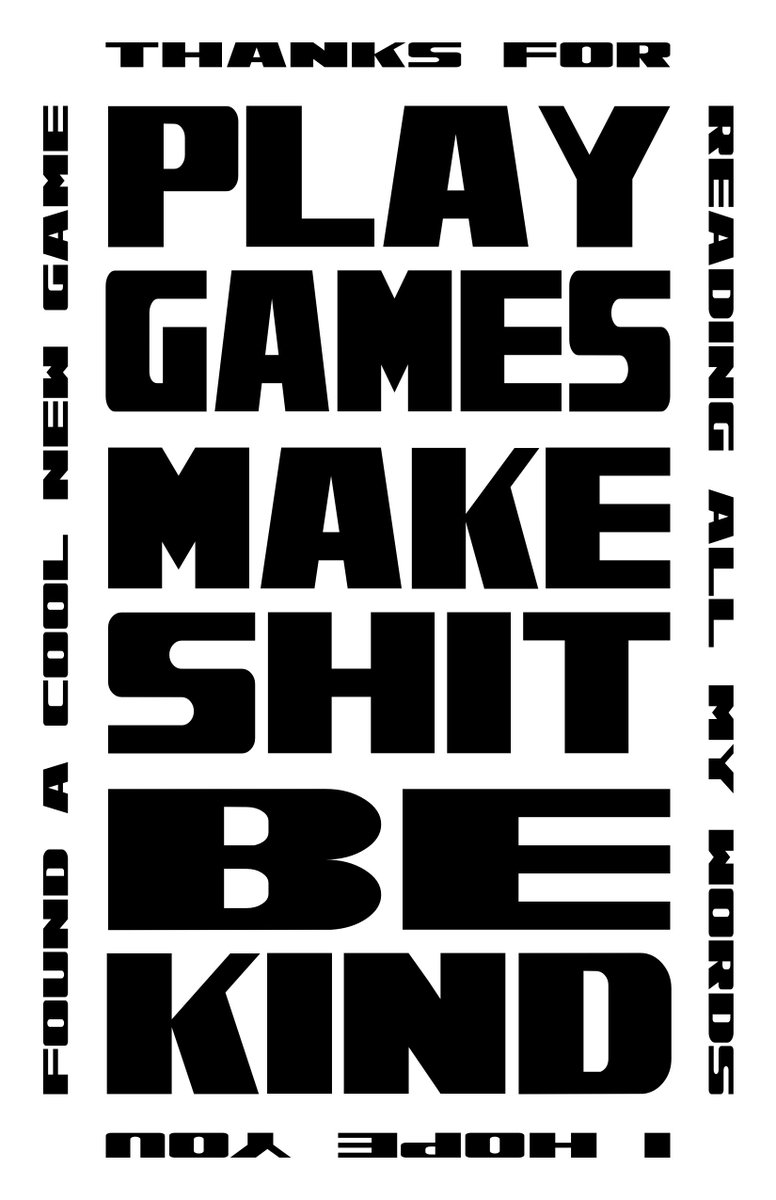 @johnbattle117 @GilaRPGs @binarystargames @basilisika @aaronmfking @ostrichmonkey Those were some of my favorite #TTRPG things from 2023! Here's to a year of banger projects from all the great indie and hobbyist creators out there. I'm aiming to live by this mantra in 2024 and I think you should do the same: Play Games, Make Shit, Be Kind! Thanks for reading!