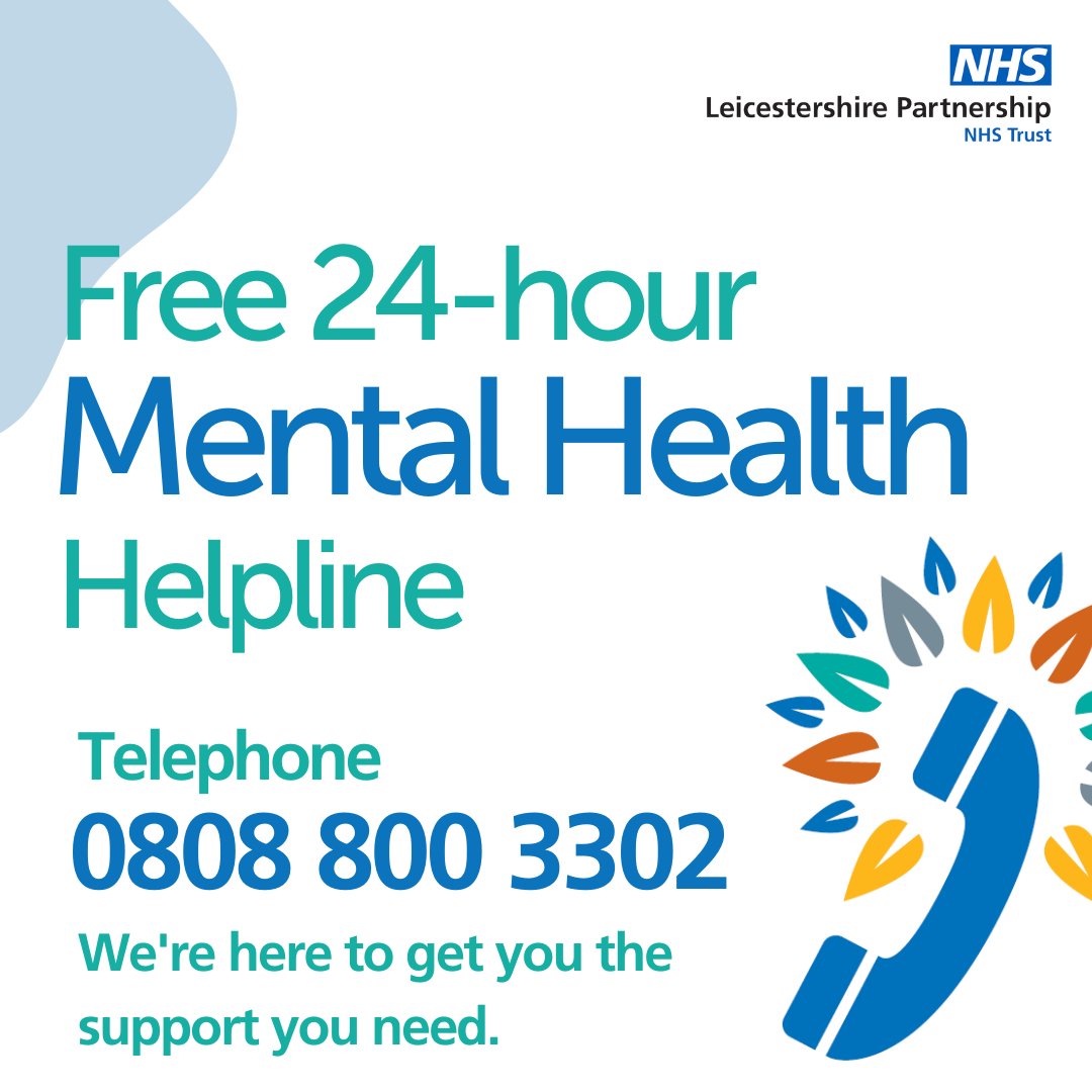 Do you need support for your mental health? For tips, and where to find support, please visit leicspart.nhs.uk/mental-health/ Or if you need to talk to someone now, call our Mental Health Central Access Point on 0808 800 3302.