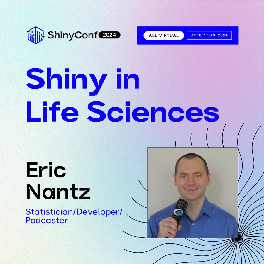 Explore Shiny in Life Sciences with Eric Nantz