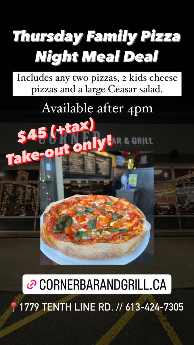 ‼️ Thursday Family Pizza Night Meal Deal ‼️

Includes any two pizzas, 2 kids cheese pizzas and a large Ceasar salad.

$45 (+tax), take-out only!
Available after 4pm

📍1779 Tenth Line Rd. // 613-424-7305

cornerbarandgrill.ca/FamilyBundles/…