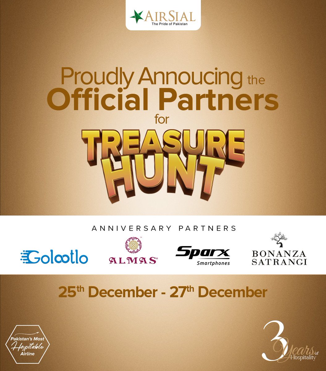 Proudly announcing the Official Partners for 'Treasure Hunt' happening onboard from 25th till 27th Dec 2023. 

#Golootlo #AlmasCollectionJewelers #SparxSmartPhones  #BonanzaSatrangi 

#AirSial - The Pride of #Pakistan #3YearsOfHospitality #PakistansMostHospitableAirline