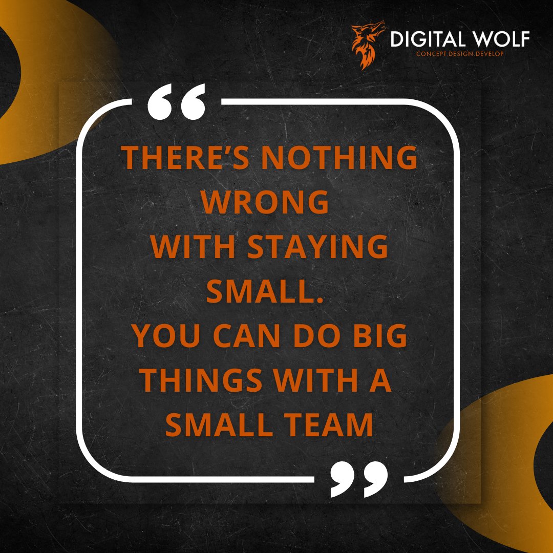 digitalwolfweb's tweet image. There&apos;s nothing wrong with staying small. You can do big things with a small team!!
#digitalwolfweb
#quoteoftheday
#motivationalquotes
#team
#smallteam