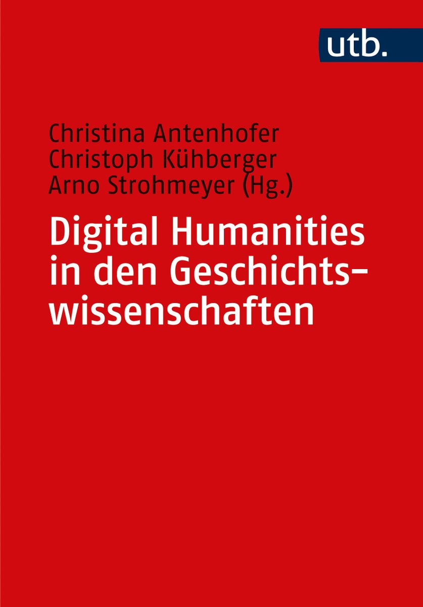 Jetzt ist es raus! Ein wunderbarer Überblick über DH in den Geschichtswissenschaften, u.a. mit einem kleinen bescheidenen Beitrag zu den 'Epistemologischen Grundlagen der Anwendung digitaler Methoden in den Geschichtswissenschaften': elibrary.utb.de/doi/book/10.36… #DigitalHistory #DH