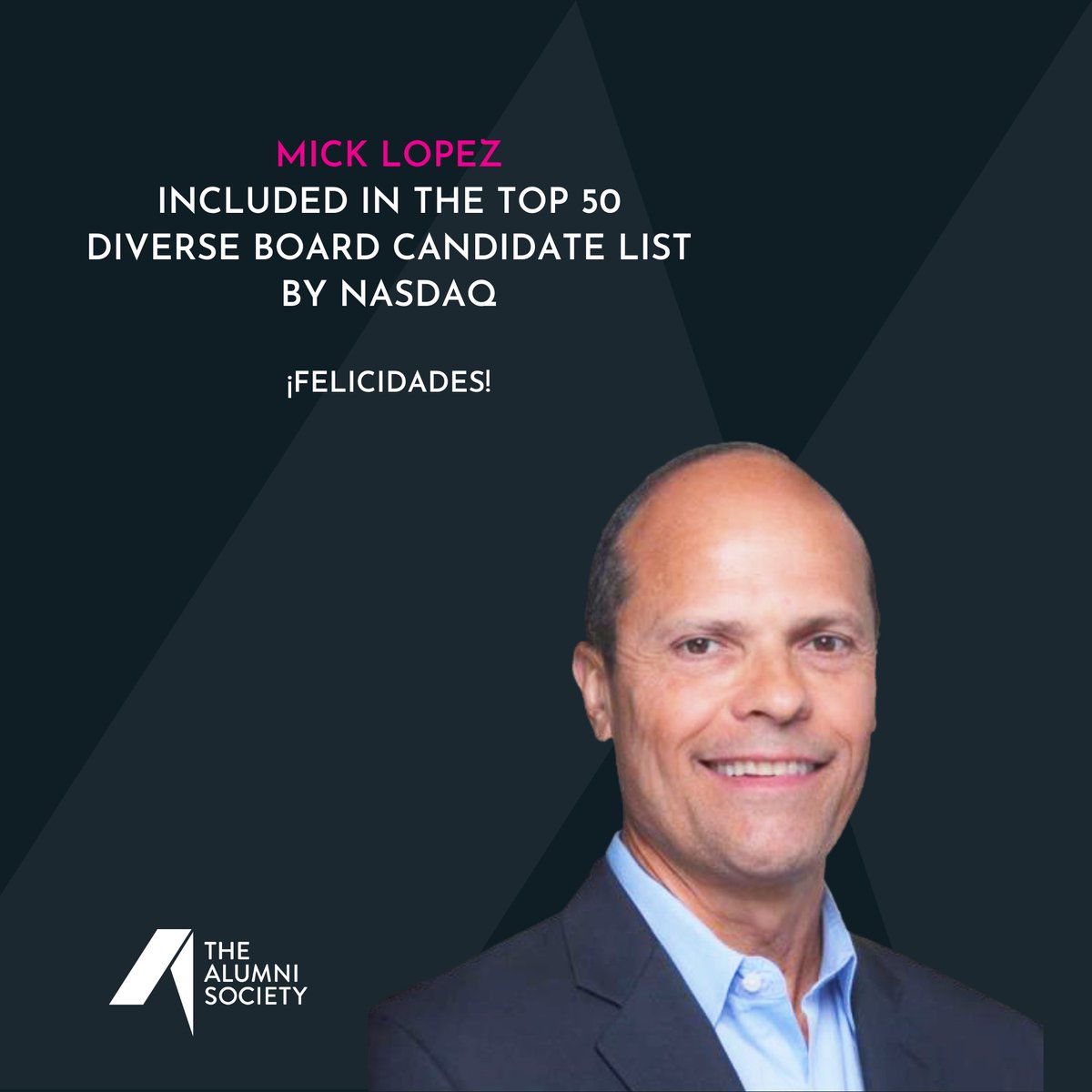 A warm congratulations to TAS member Mick Lopez for his inclusion in he Top 50 Diverse Board Candidate list, a prestigious recognition by Nasdaq Center for Board Excellence and Equilar! 

#TheAlumniSociety #BoardDiversity #Nasdaq @ribboncomm