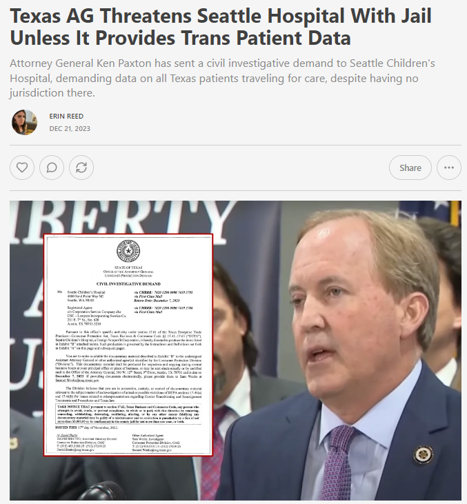 1. Big news: Seattle Children's Hospital is being threatened with jail if they do not provide unredacted data on trans youth traveling from Texas. This is interstate legal warfare with implications for abortion, trans care nationwide. I have the docs. Subscribe to support.