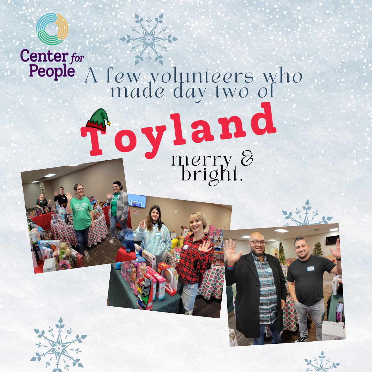 Volunteers make everything possible. Here are a few of the merry elves who helped us on day 2 of Toyland. Thank you! #centerforpeople #servingthecommunity #volunteerspirit #Toyland2023