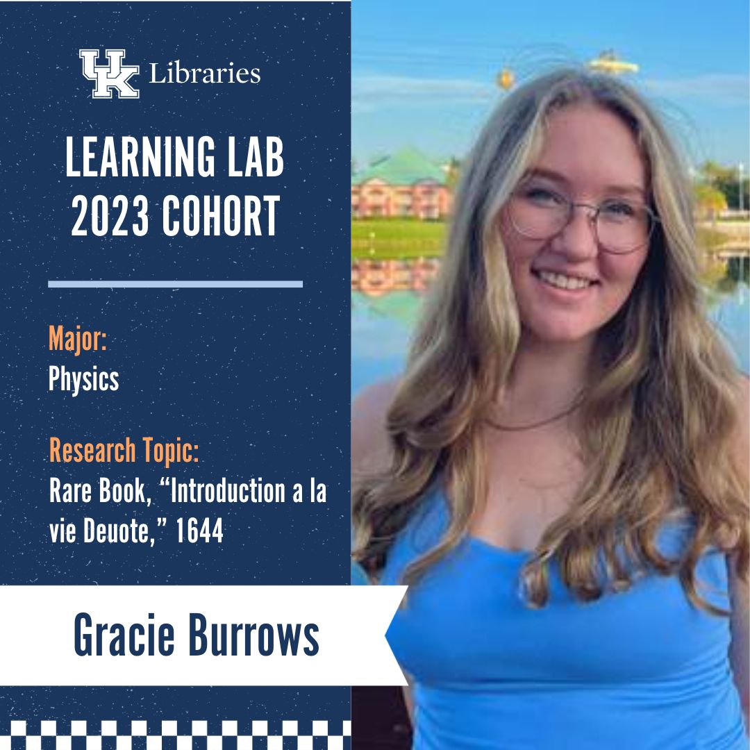 Introducing Learning Lab intern Gracie Burrows! 🔎 Gracie is a junior majoring in physics. Her research topic is based on the rare book, 'Introduction a la vie Deuote,' (1644). Stay tuned each week to meet the rest of our 10 amazing Learning Lab 2023-2024 student interns. 😸 📚