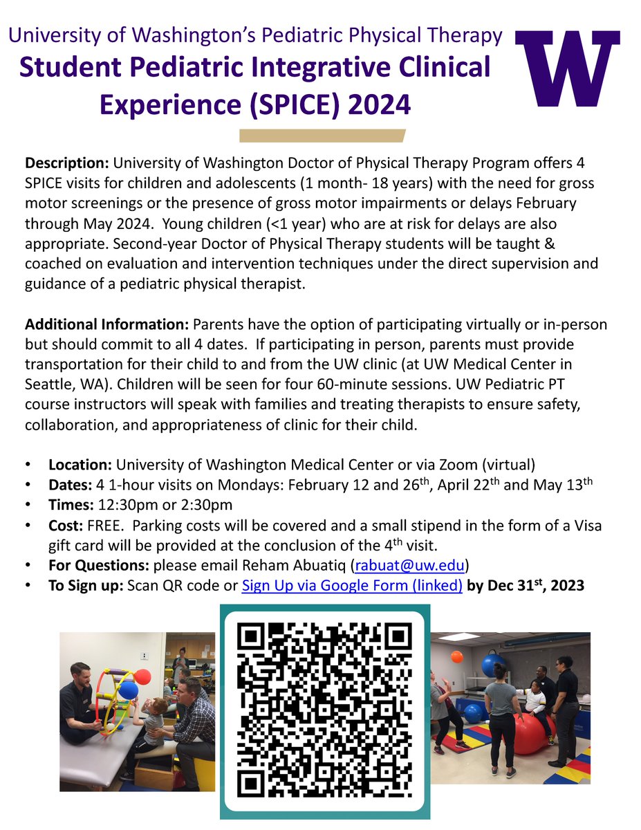 We are still  recruiting another 10 children &amp; adolescents (ages birth-18 years) with gross motor deficits and/or delays for the UW DPT Student Pediatric Integrated Clinical Experience (SPICE) 2024.
