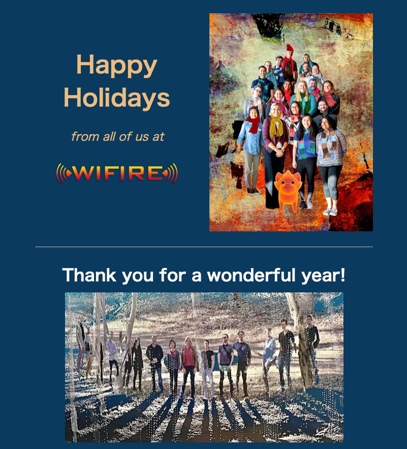 Happy Holidays from the WIFIRE Lab!

End of the year is also the time for our newsletter. Catch up on all our latest news here -- t.e2ma.net/message/y5it2i…

Special thanks to all our collaborators, funders, advisors, partners, users and students!