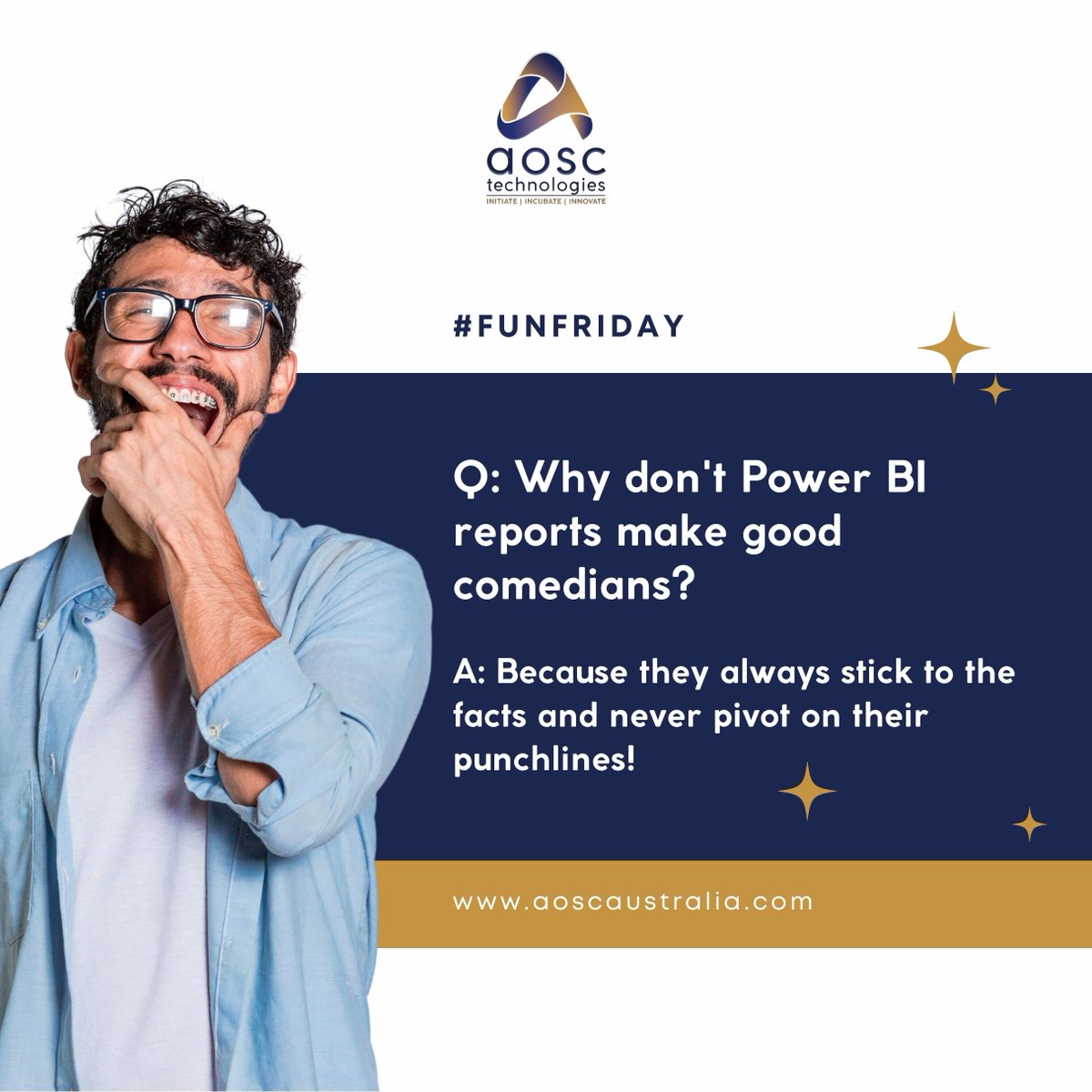 😄✨ Bring some joy to your tech-savvy moments with this lighthearted Power BI joke:

Q: Why don't Power BI reports make good comedians?
A: Because they always stick to the facts and never pivot on their punchlines!
#PowerBIHumor #DataJokes #TechLaughs #AOSCAustralia #Australia