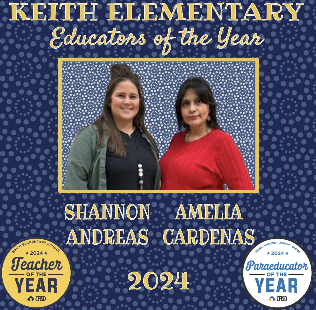 Keith Elementary is proud to announce our Educators of the Year for the 2023-24 school year! Our Teacher of the Year is 4th grade teacher, Shannon Andreas! Our Paraeducator of the Year is our receptionist, Amelia Cardenas! #ThisIsKeith #CFISDspirit