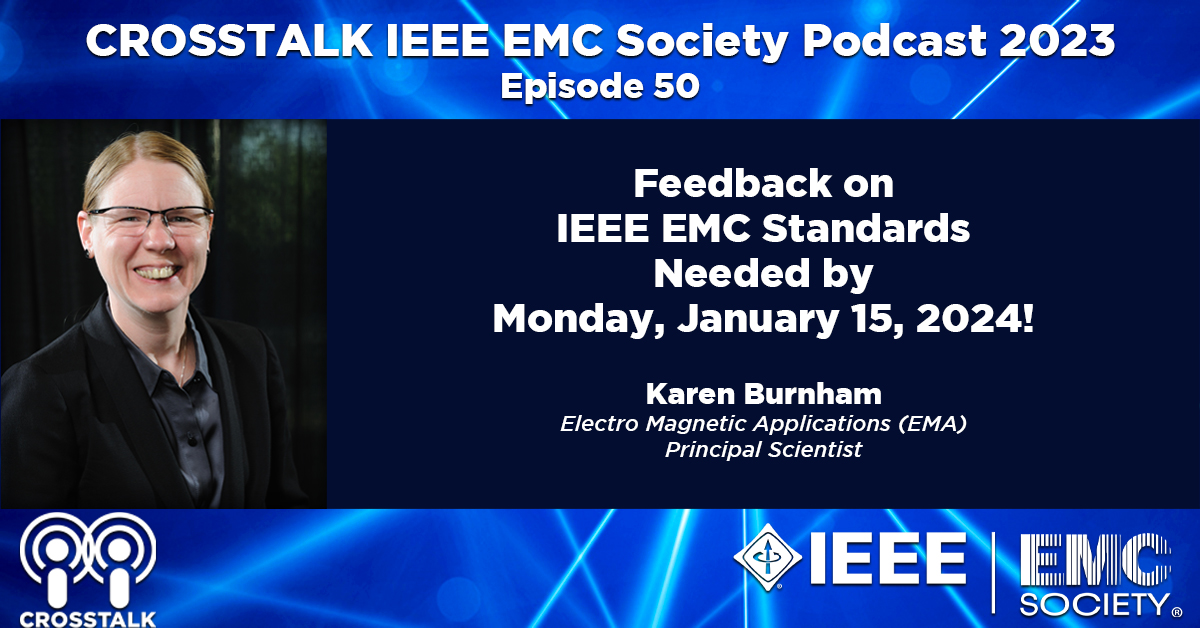 IEEE EMC Society (@ieee_emcs) on Twitter photo IEEE EMC Society CROSSTALK Podcast Ep 50🎧
<a href="/IEEE_EMCS/">IEEE EMC Society</a> Standards VP Karen Burnham (EMA) sends out a call for feedback on #IEEE EMC Standards w/ host Susanne Vogel (Lumiloop). Submit by Mon, Jan 15, 2024!
Listen now: bit.ly/3RzB16j
CROSSTALK: Hear Us Above the Noise! IEEE EMC Society CROSSTALK Podcast Ep 50🎧
<a href="/IEEE_EMCS/">IEEE EMC Society</a> Standards VP Karen Burnham (EMA) sends out a call for feedback on #IEEE EMC Standards w/ host Susanne Vogel (Lumiloop). Submit by Mon, Jan 15, 2024!
Listen now: bit.ly/3RzB16j
CROSSTALK: Hear Us Above the Noise!