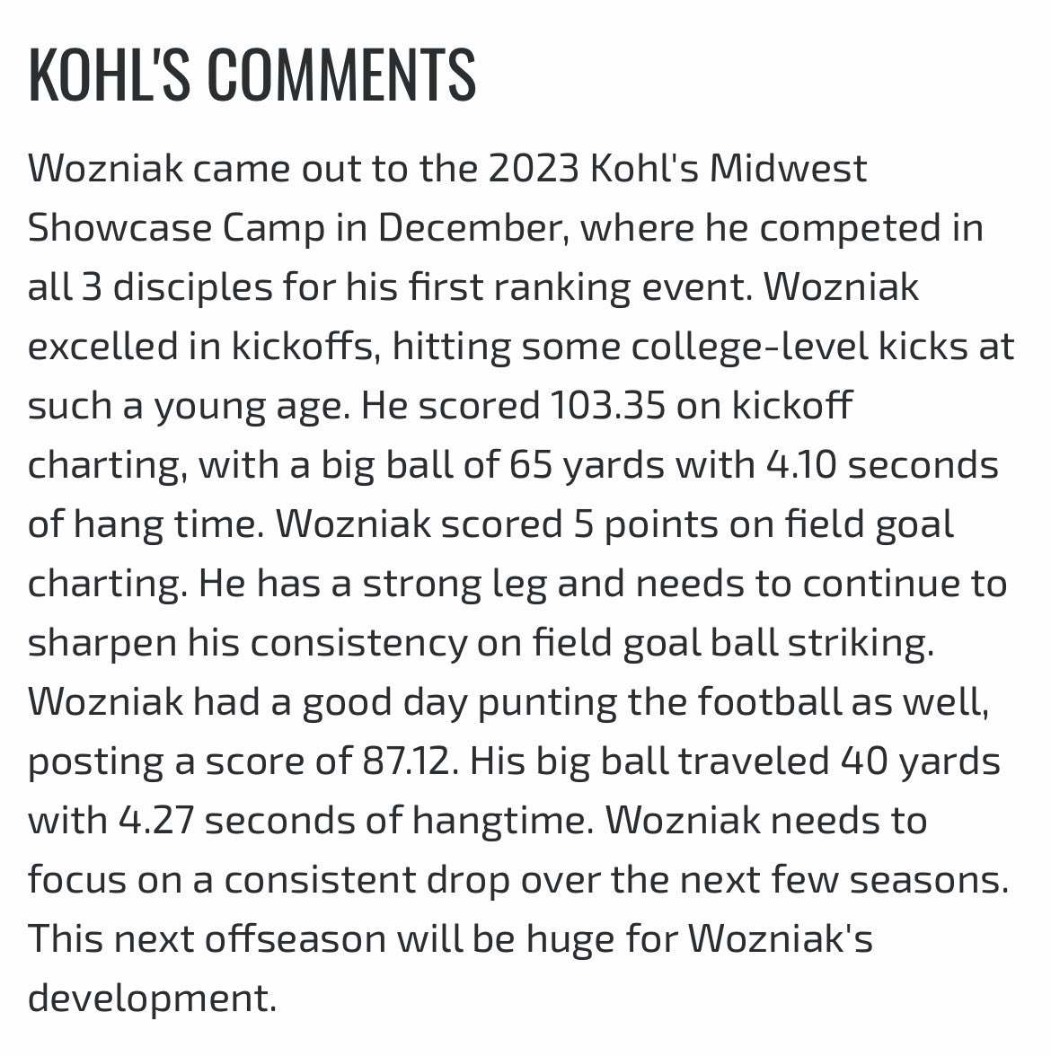 Evan Wozniak (@evanwozniak10) on Twitter photo Proud to have earned a ranking as a 4 ⭐️ kicker and 3.5 ⭐️ punter from <a href="/KohlsKicking/">Kohl's Kicking Camps</a>. I appreciate all of the coaches who have helped me so far. <a href="/CoachHarris28/">Matthew Harris</a> <a href="/Coach_Radke/">Luke Radke</a> <a href="/JeffBudzien/">Jeff Budzien</a> @madwozy Proud to have earned a ranking as a 4 ⭐️ kicker and 3.5 ⭐️ punter from <a href="/KohlsKicking/">Kohl's Kicking Camps</a>. I appreciate all of the coaches who have helped me so far. <a href="/CoachHarris28/">Matthew Harris</a> <a href="/Coach_Radke/">Luke Radke</a> <a href="/JeffBudzien/">Jeff Budzien</a> @madwozy