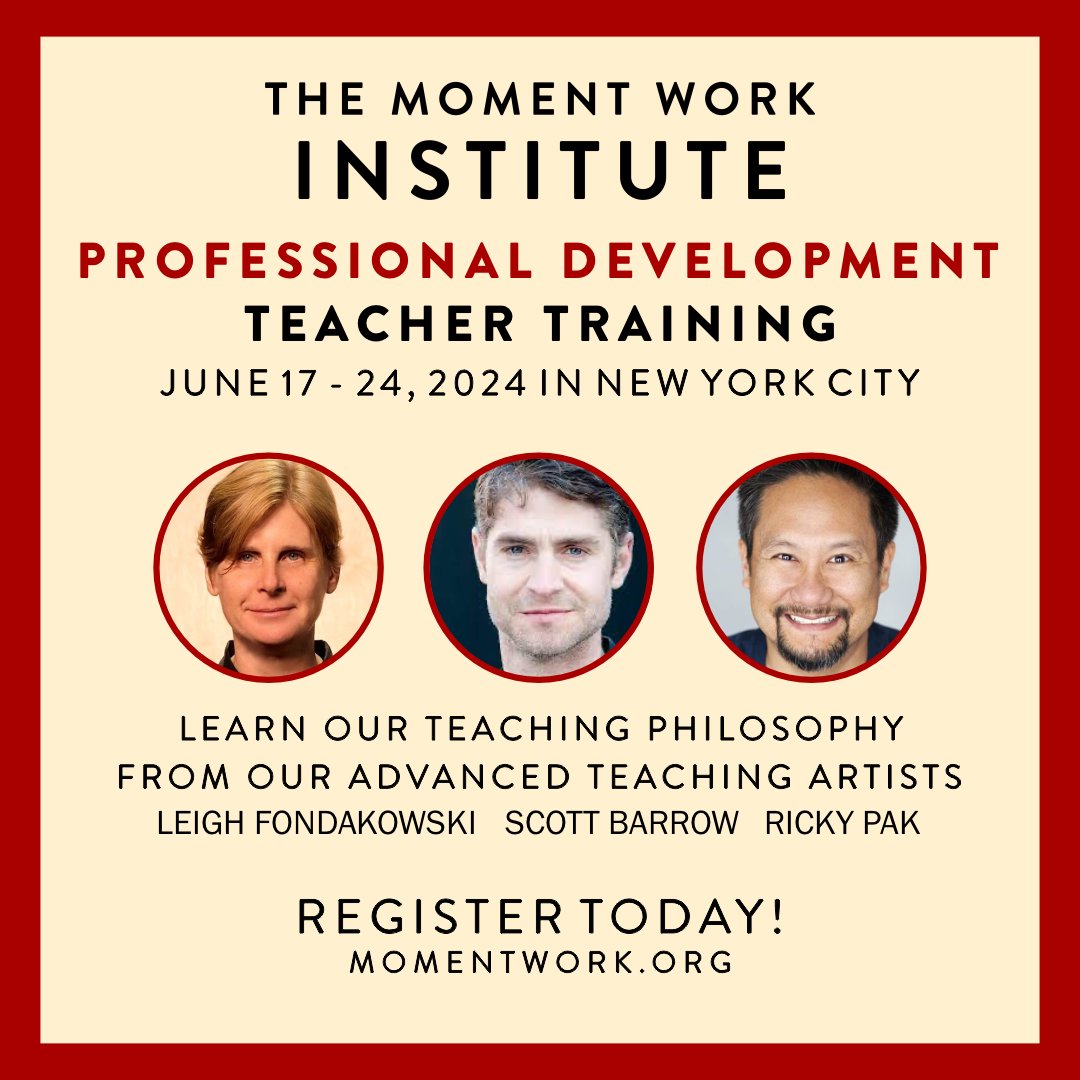 TectonicTheater's tweet image. Registration is now open for The Moment Work Institute's Professional Development Teacher Training! This workshop is designed for college professors and high school teachers to learn the method of Moment Work for use in classrooms. Visit MomentWork.org to register today!