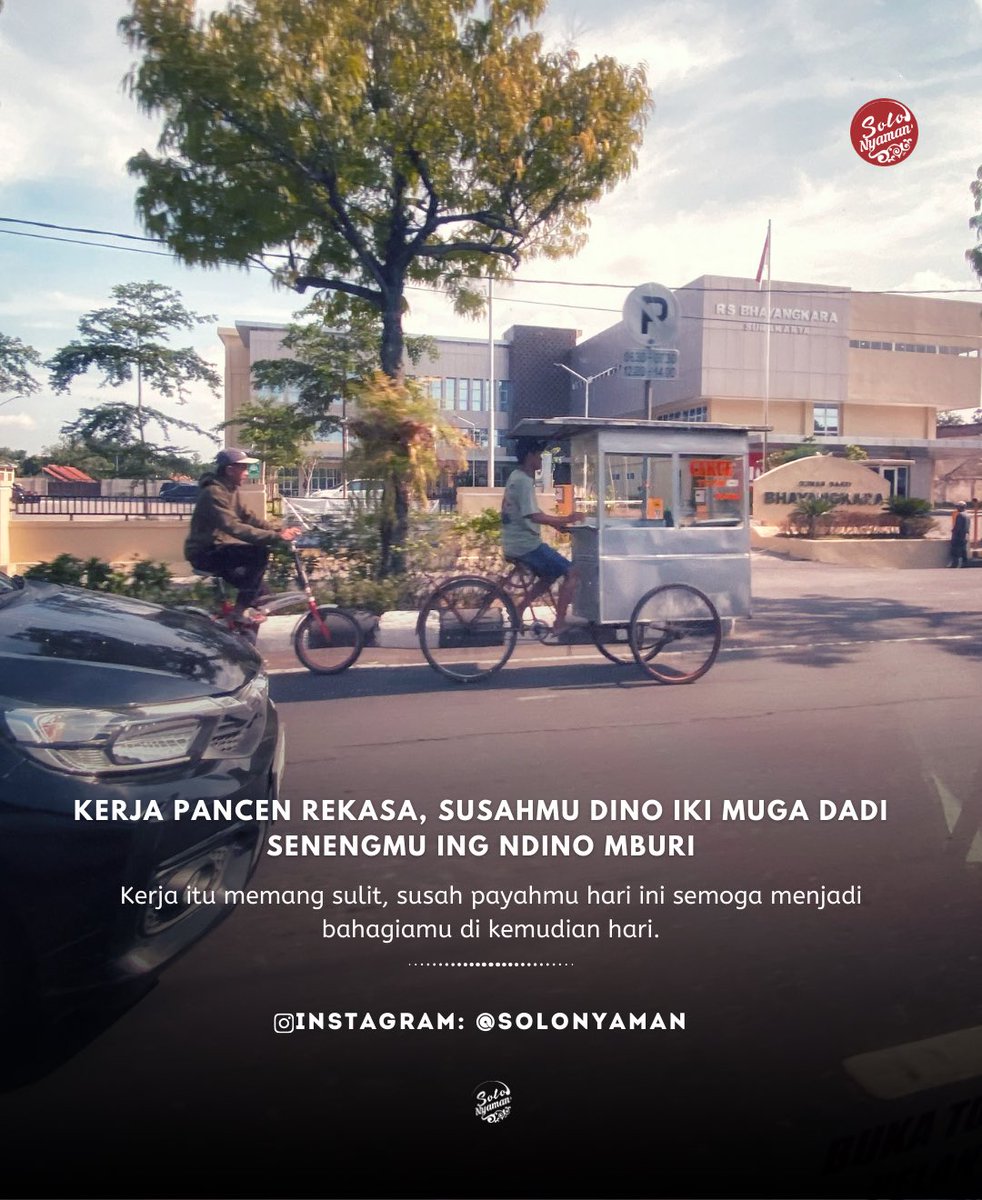 Kerja pancen rekasa, susahmu dino iki muga dadi senengmu ing ndino mburi