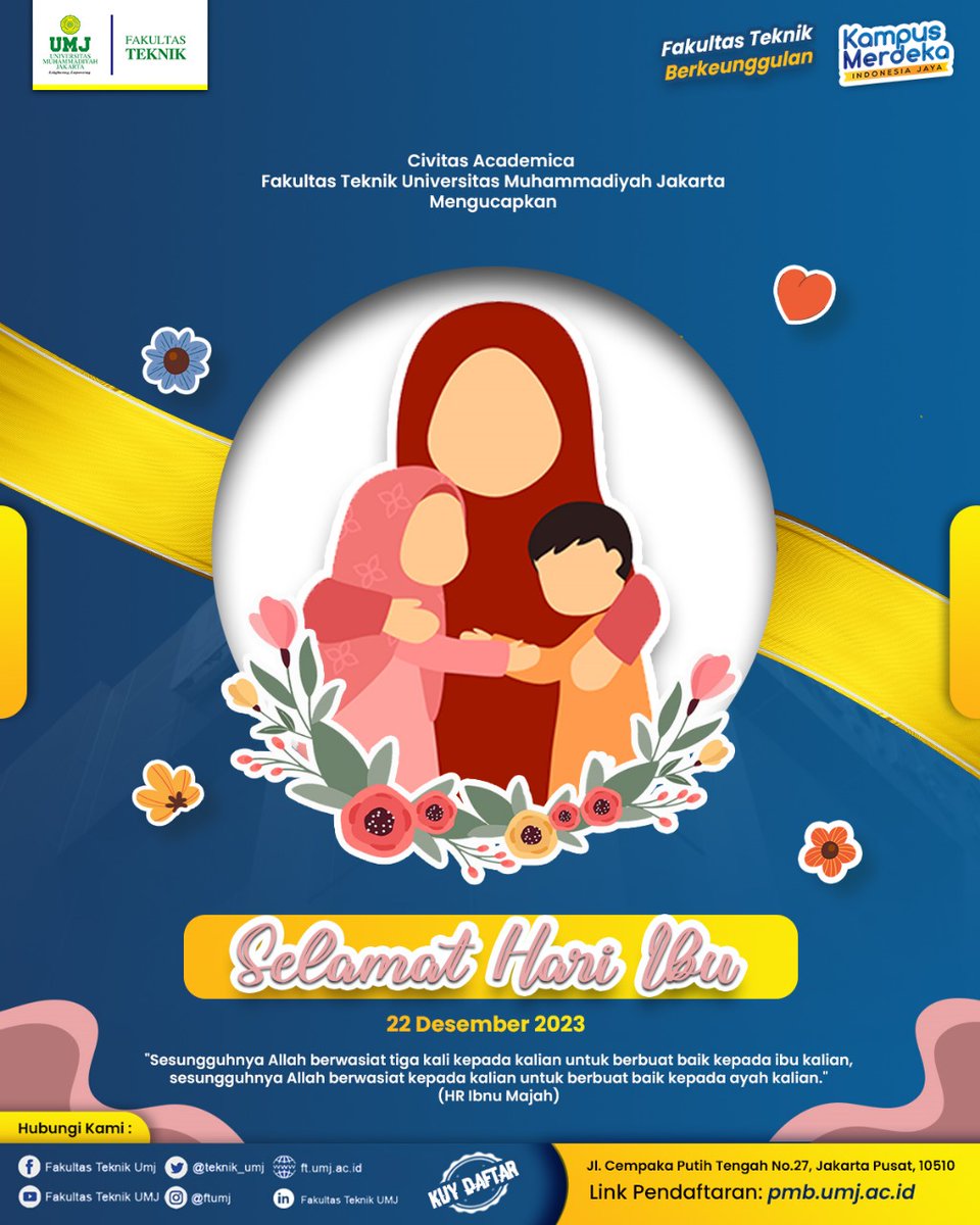 Selamat Hari Ibu
22 Desember 2023

'Sesungguhnya Allah berwasiat tiga kali kepada kalian untuk berbuat baik kepada ibu kalian, sesungguhnya Allah berwasiat kepada kalian untuk berbuat baik kepada ayah kalian.' 
(HR Ibnu Majah)

#haribu #motherday #22desember #ftumj #umj #myumj