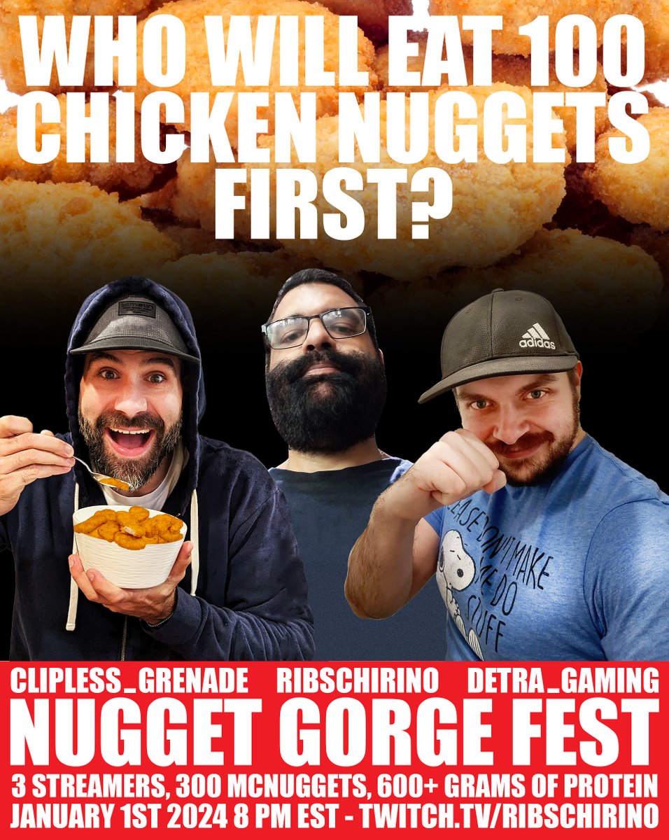 RibsChirino's tweet photo. 3 Streamers, 300 McNuggets, 600+ grs of Protein! 1 winner will take all the glory! Come join us for the NUGGET GORGE FEST!

Who: Clipless_Grenade, Detra_Gaming, Ribs
Where: https://t.co/PBeMG5bgON
When: Jan 1st 2024, 8 PM EST
Why: For science!

🐔🍻 https://t.co/Aa7ht6wIU9