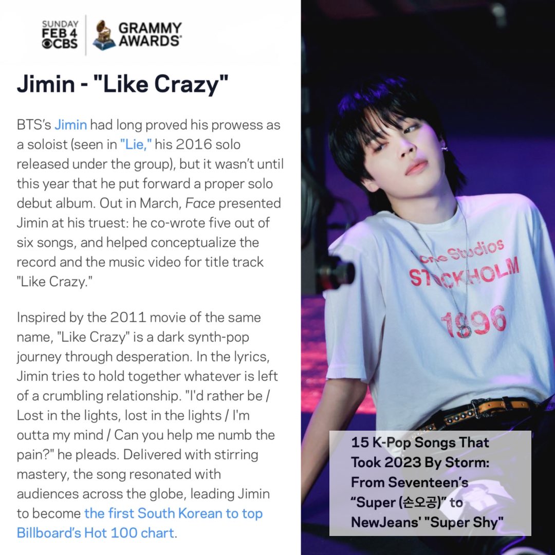 The Recording Academy names “Like Crazy” as one of the “15 K-Pop Songs That Took 2023 By Storm” “BTS’s Jimin had long proved his prowess as a soloist, but it wasn’t until this year that he put forward a proper solo debut album.” “Delivered with stirring mastery, the song…