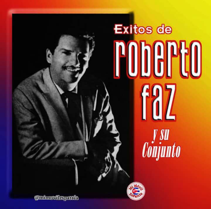 Roberto Faz fue un percusionista y cantante. De voz sonera con agudo timbre, intérprete de diversos géneros, tales como el son montuno, la guaracha, el bolero y el danzonete.  
Inscrito entre los grandes cantantes soneros y boleristas de Cuba
#CubaEsCultura
#MiMóvilEsPatria