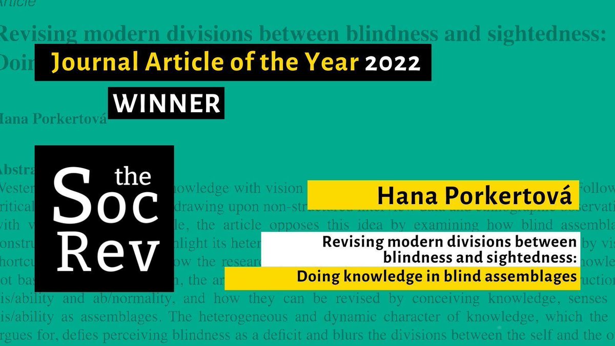 🏆 Hana Porkertová has won The Sociological Review Journal Article of the Year 2022 for her paper on how ideas of disability are constructed, and how they can be revised by conceiving knowledge, senses & disability as assemblages. Congratulations Hana! buff.ly/46DVRqQ