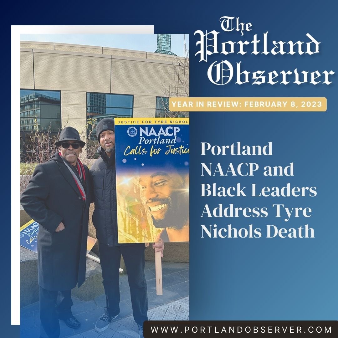February 2023 in Review 

Check out our “Year in Review” in the latest edition 

portlandobserver.com

Photo courtesy of NAACP President James Posey and Aubre Dixon

#portlandobserver #poyearinreview #portland #NAACP #memphis #justicefortyrenichols