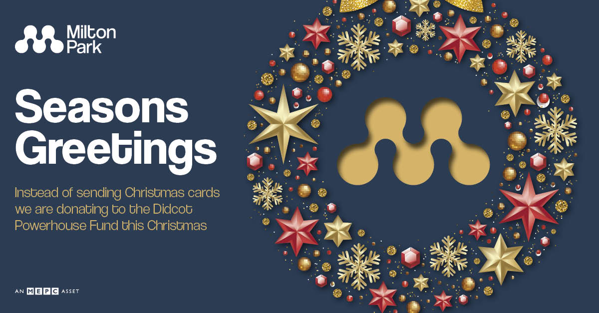Season's greetings from Milton Park. 

Instead of sending Christmas cards, this year the Park has donated to the Didcot Powerhouse Fund.

#SeasonsGreetings #DidcotPowerhouseFund