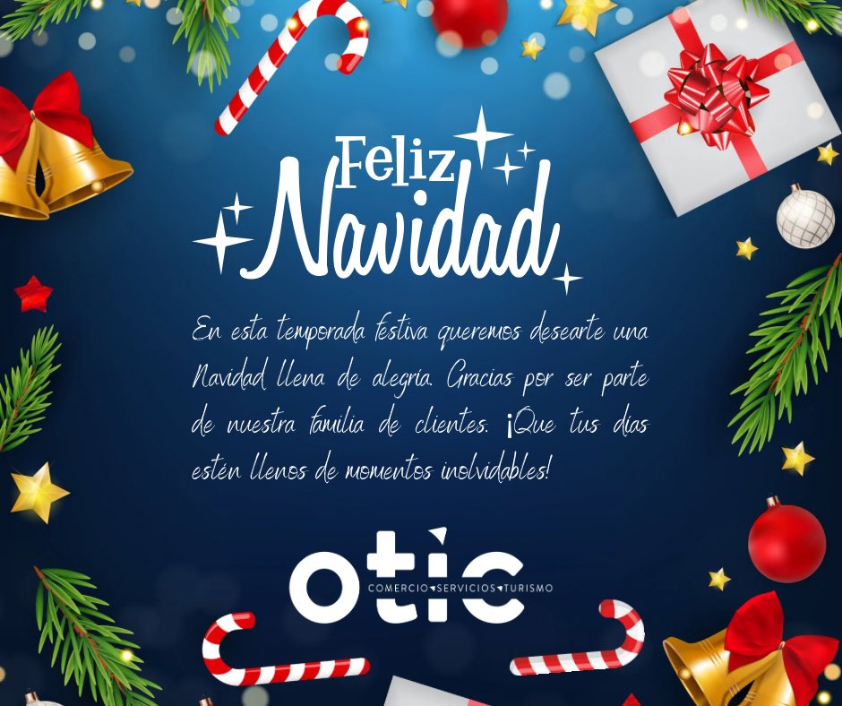 Una feliz Navidad les desea Otic del Comercio y esperamos que sea una época para compartir con sus seres queridos