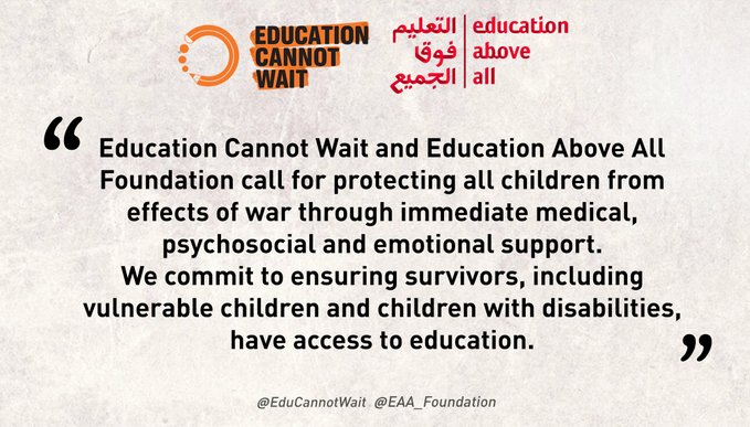 .@EAA_Foundation, founded by Qatar's Sheikha Moza & @EduCannotWait support the call for an immediate humanitarian ceasefire to preserve human life and safeguard the future and education of the #Palestinian people.
