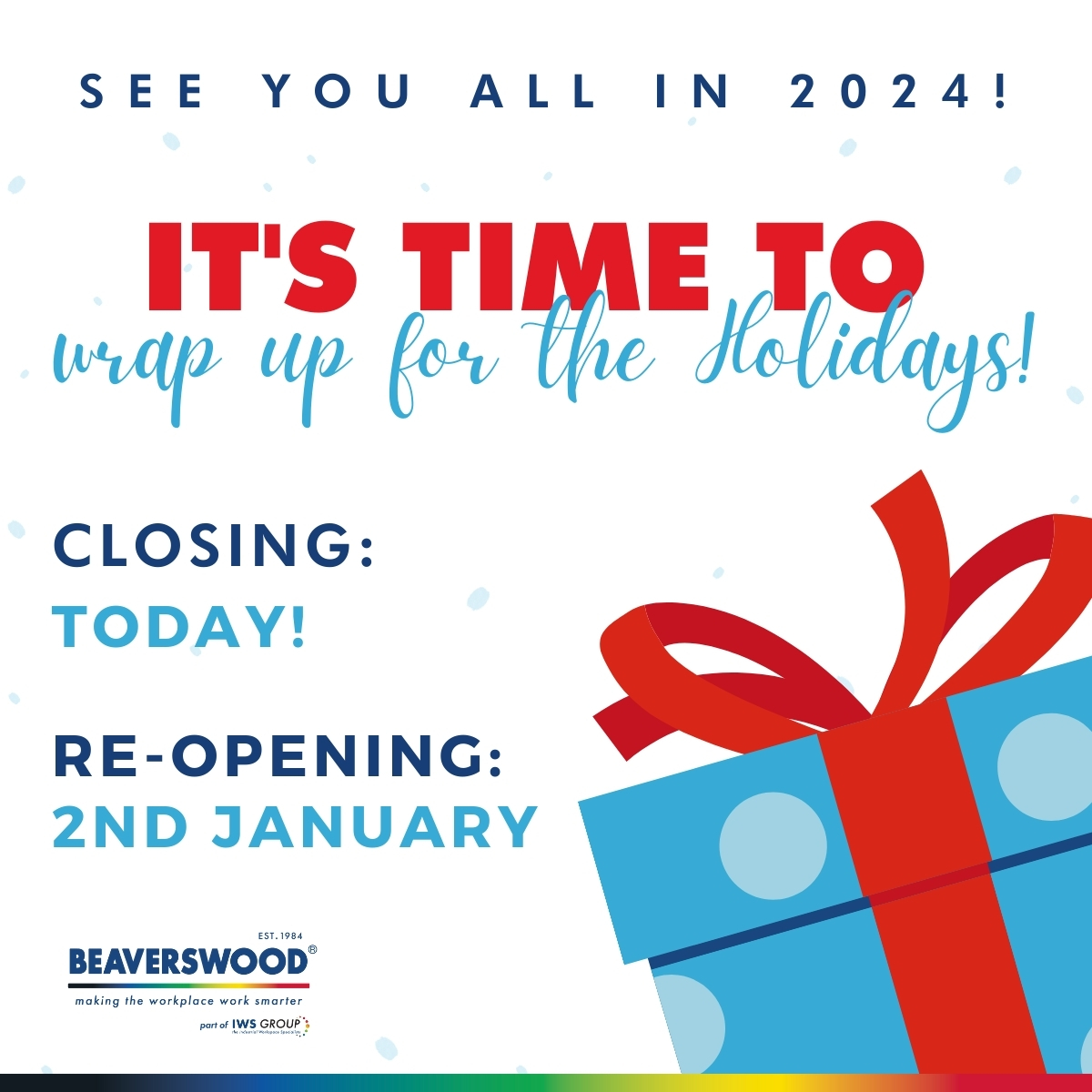 Today's the day we at Beaverswood® are closing our doors for a bit of festive frolicking and merry-making! 🎉🌟

We'll be back on the 2nd of January, ready to help you kickstart 2024 with visual management and warehouse ID products.

#FestiveClosure #SeeYouSoon #HappyHolidays 🌟