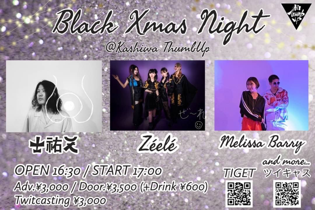 ZeeleOfficial's tweet photo. 【明日はこちら！】
12/23(土)
柏Thumb Up
"Black Xmas Night"

w/
Melissa Barry
士祐天

Open 16:30 / Start 17:00

Adv ¥3,000 / Door ¥3,500 (各+1D)

TIGET
https://t.co/4Bz0SbTRLr

ツイキャス ¥3,000
https://t.co/BCjce7T6sd

Zéeléは18:20~18:50の出演です。

 #Zéelé  #ガールズバンド https://t.co/XksmHxV1mC