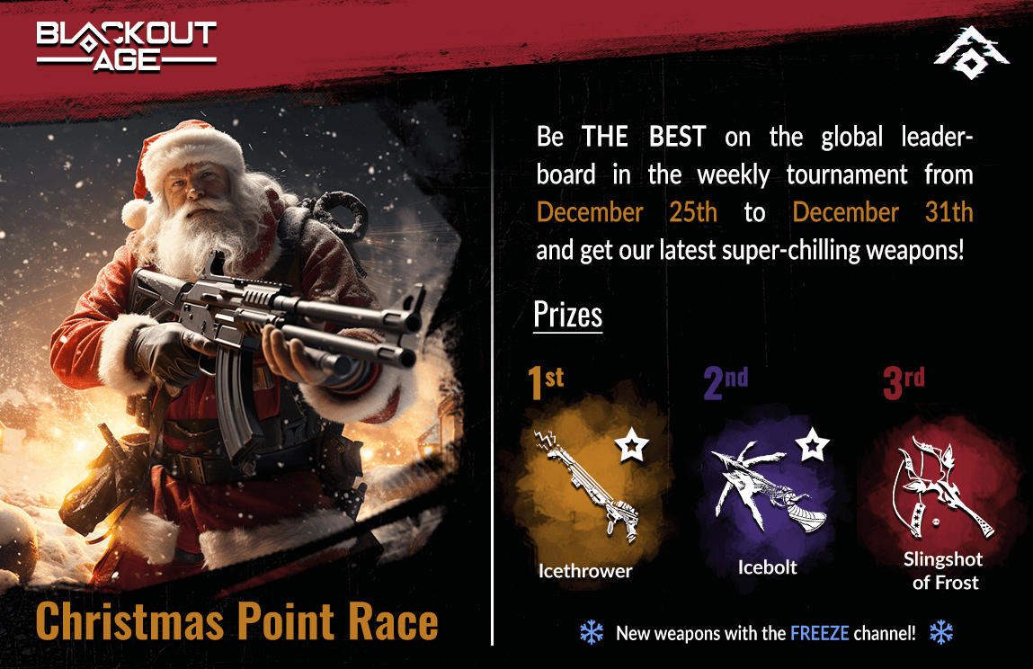 blackout_age's tweet photo. 🎄🏁 Get ready for the Christmas Point Race! 🎁🏆 The top 3 prestige point earners in the upcoming week will each be crowned. Their reward? A special weapon with the new freezing channel. Let the festive race begin! ❄️
#BlackoutAge #ChristmasChallenge #WinterQuests #TopPlayers https://t.co/ED6Ob4vuda