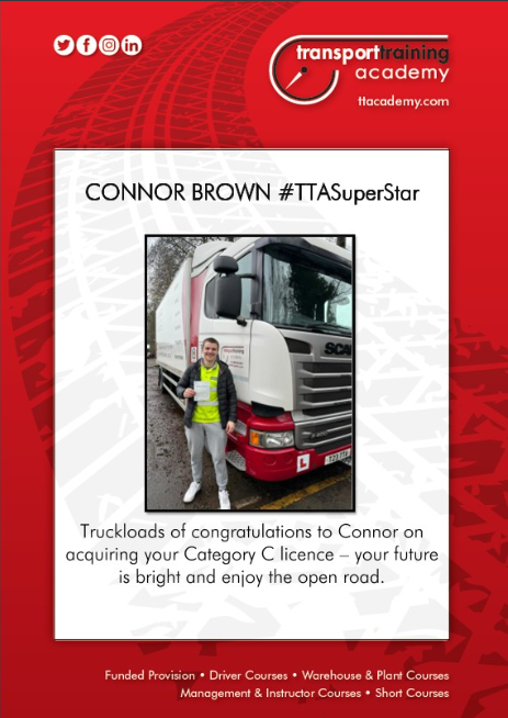 Truckloads of Congratulations to Connor on acquiring your Cat C licence - your future is bright, enjoy the open road. #TTASuperStar