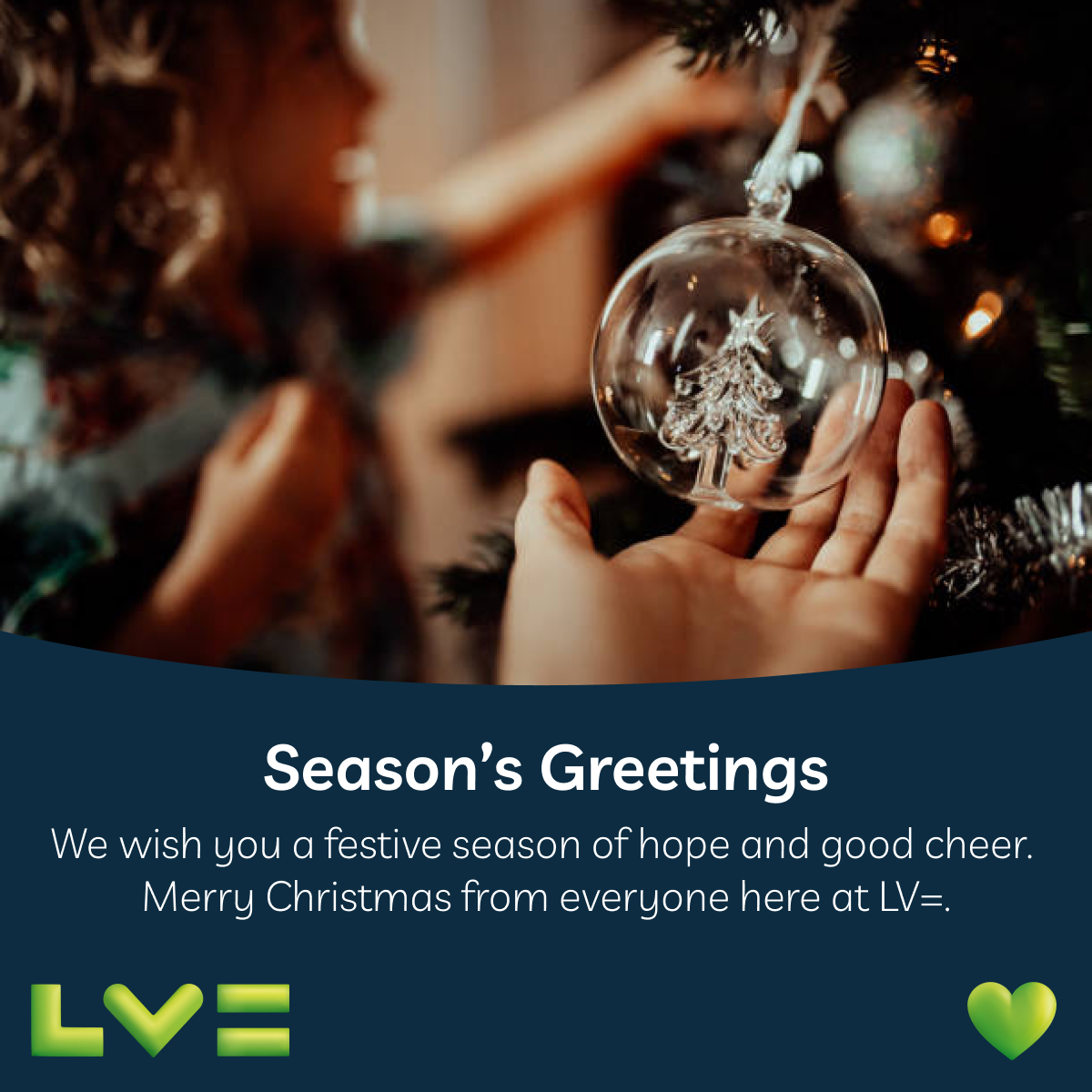 We wish you a festive season of hope and good cheer. Merry Christmas from everyone here at LV=.