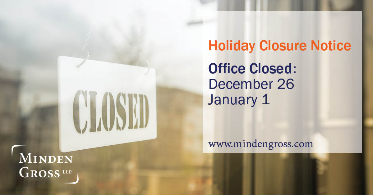 Holiday Closure Announcement! Minden Gross LLP will be closed on Dec 26 and on Jan 1.