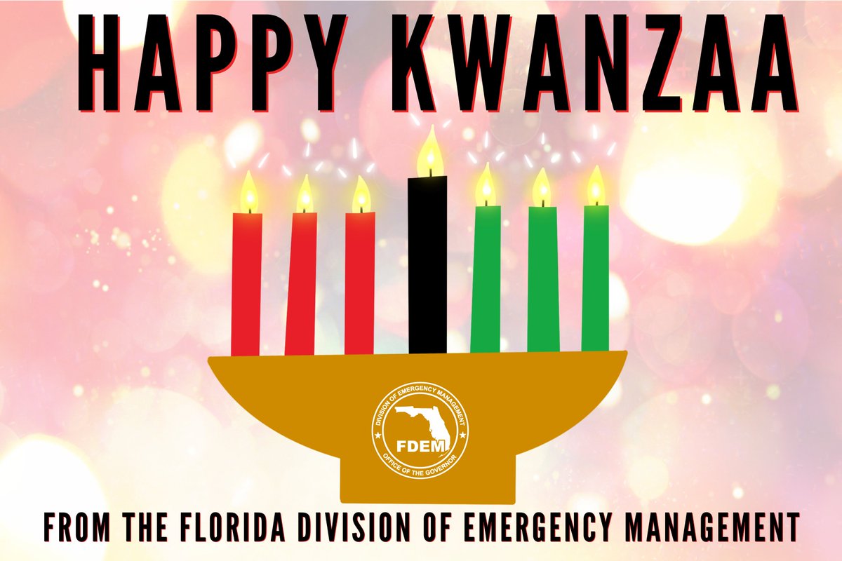 🕯️ Happy Kwanzaa from The Florida Division of Emergency Management!