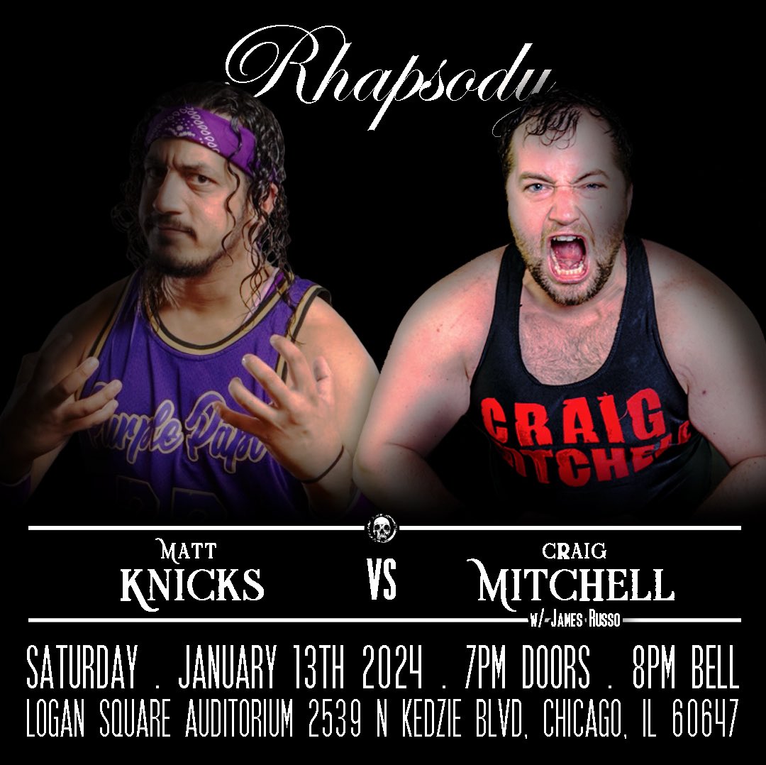 🚨MATCH ANNOUNCEMENT!🚨 Tix:freelancewrestling.com Singles Match: Matt Knicks vs Craig Mitchell w/James Russo Rhapsody #FreelanceRhapsody Sat 1/13/24 Logan Square Auditorium 2539 N. Kedzie Blvd Chicago, IL 60647 Doors: 7pm Bell: 8pm Streaming Live on…