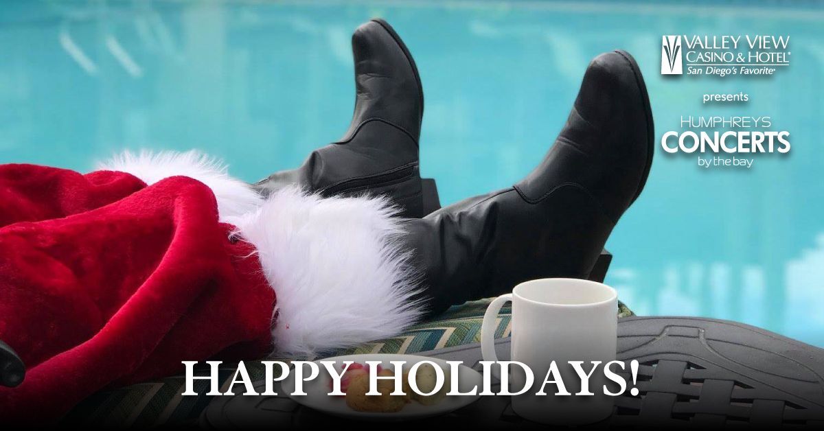 Happy holidays to you and yours from all of us at Humphreys Concerts by the bay! Ho, ho, ho from our poolside view at Humphreys Half Moon Inn.