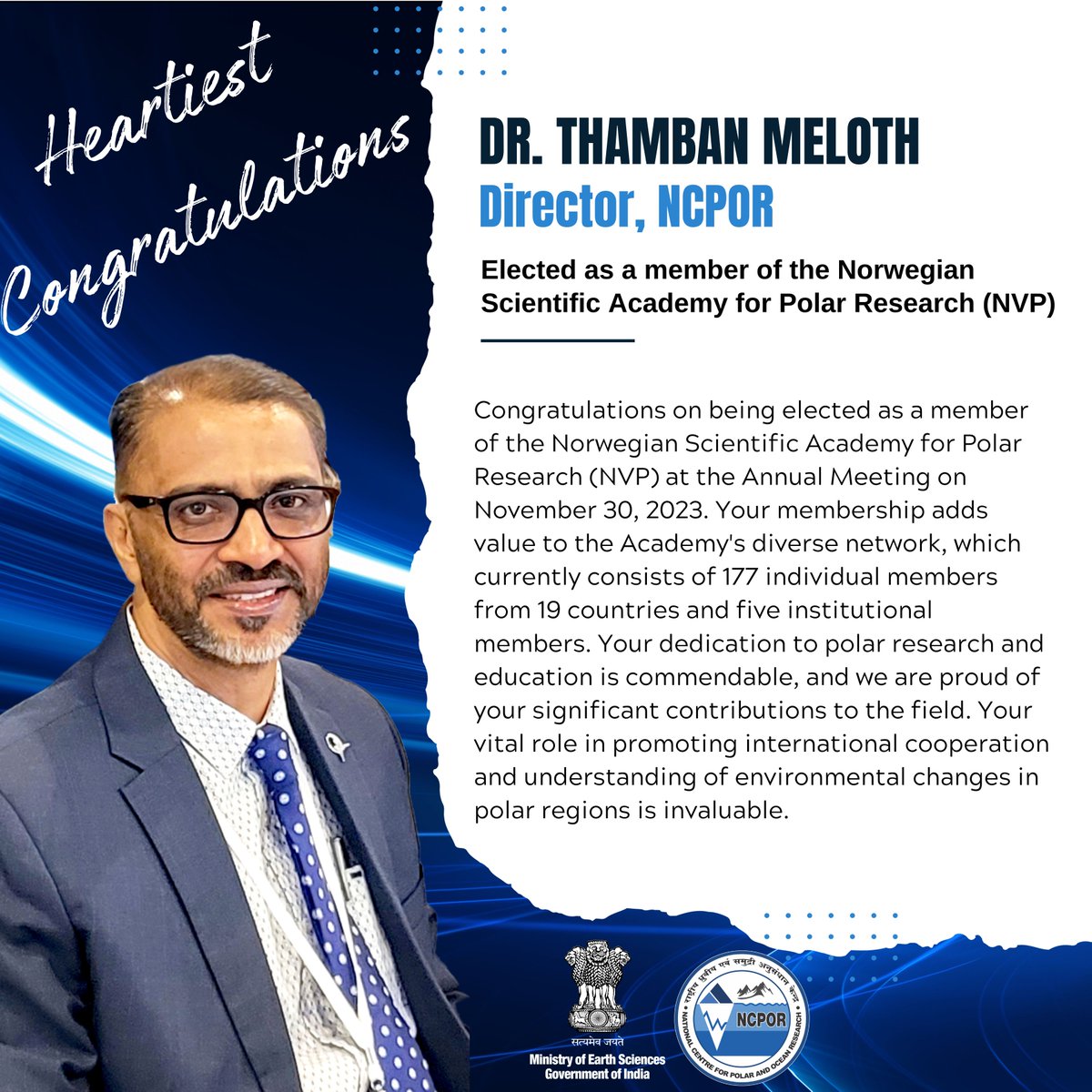 Congratulations to Dr. Thamban Meloth, Director, NCPOR, for being elected as a member of the Norwegian Scientific Academy for Polar Research (NVP). @KirenRijiju @RijijuOffice @Ravi_MoES @moesgoi @TMeloth