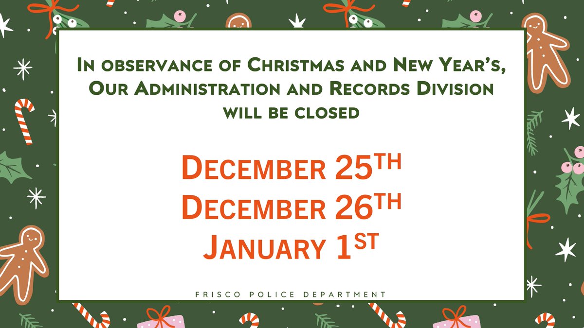In observance of Christmas and New Year's, our Administration and Records Division will be closed

December 25th
December 26th
January 1st

As always, our officers, dispatchers, and detention staff are on duty 24/7. #CallUsIfYouNeedUs #Merry Christmas #HappyHolidays