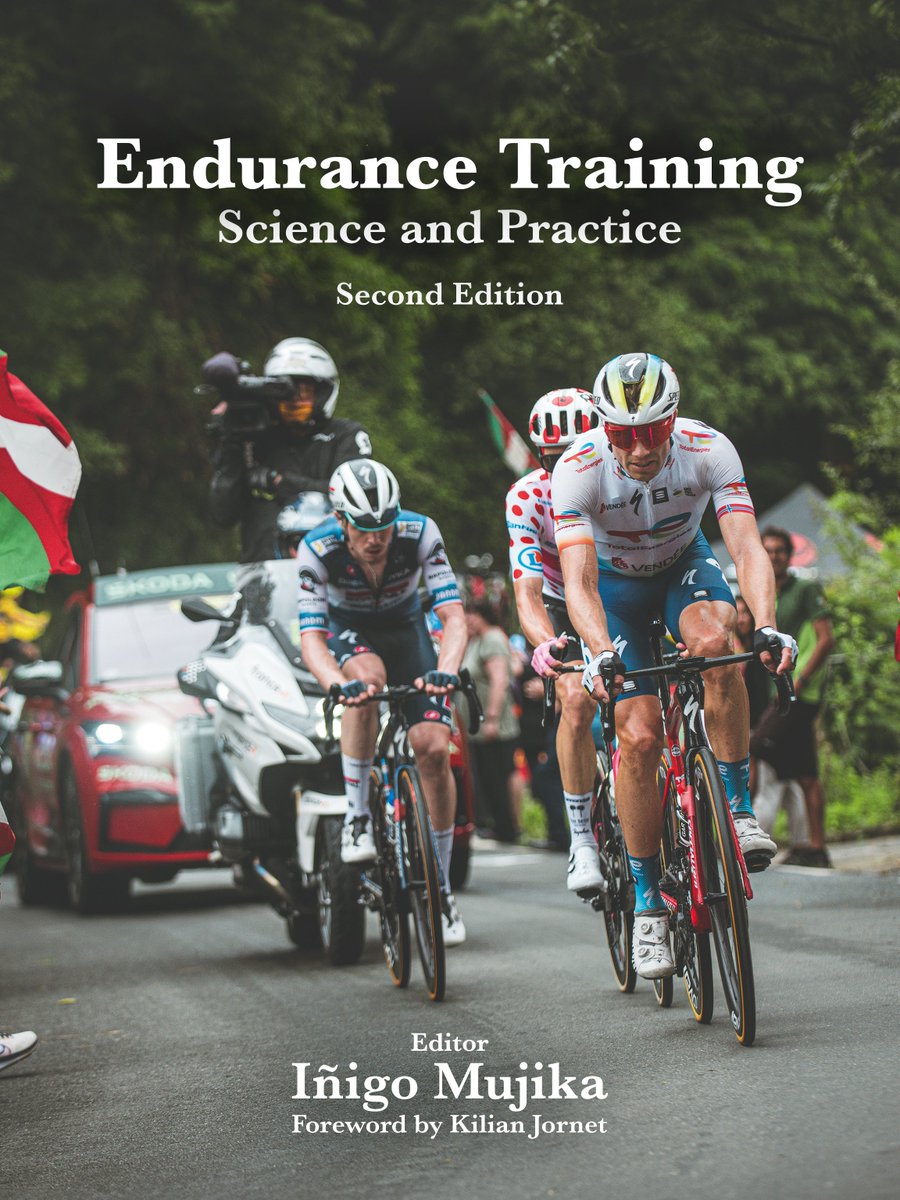 Happy to announce the publication of the 2nd edition of Endurance Training - Science and Practice: essentially a completely new book, new contributors, new chapters, 469 pages, color graphs! inigomujika.com/en/books/endur…