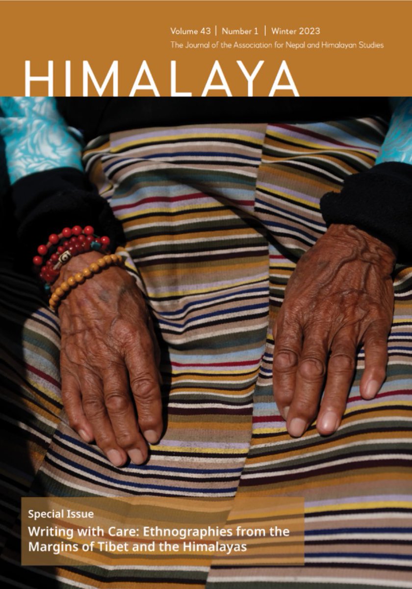 Thrilled to announce the launch of Vol 43 No 1 (2023) of HIMALAYA - a special issue titled “Writing with Care: Ethnographies from the Margins of Tibet and the Himalayas” guest edited by Harmandeep Kaur Gill and Theresia Hofer! journals.ed.ac.uk/himalaya/issue… @HimalayaJournal