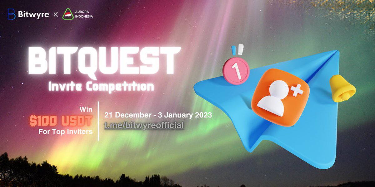 🚀 Bitwyre x Aurora Indonesia: BITQUEST - Telegram Invite Competition!🚀

🌟Detail kompetisi:
📅: 21 Dec 2023 - 3 Jan 2024
🎁: 100 $USDT
❓: Daftar disini

Syarat dan info lebih lanjut: t.me/bitwyreofficial

Let the BITQUEST begin! 

#giveaway #airdrop #crypto #web3 $AURORA