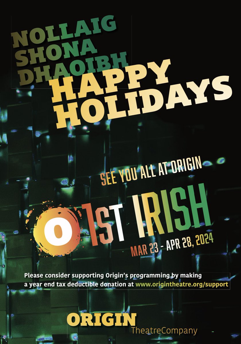 ✨ Happy Holidays from all of us at Origin Theatre Company! 🎉✨🎭 👏 We’ll see you at Origin 1st Irish March 23-April 28! 👏 🚨 Reminder that today is the last day to submit for Scéal Nua Emerging Playwrights Lab! origintheatre.org/scealnuaemergi… #OriginTheatreCompany #Origin1stIrish