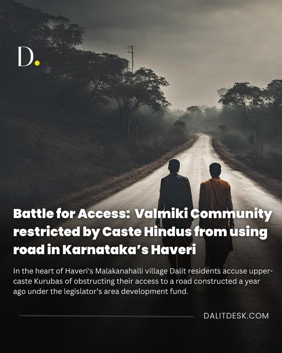 Battle for Access: Valmiki Community restricted by Caste Hindus from using road in Karnataka’s Haveri . dalitdesk.com/battle-for-acc…