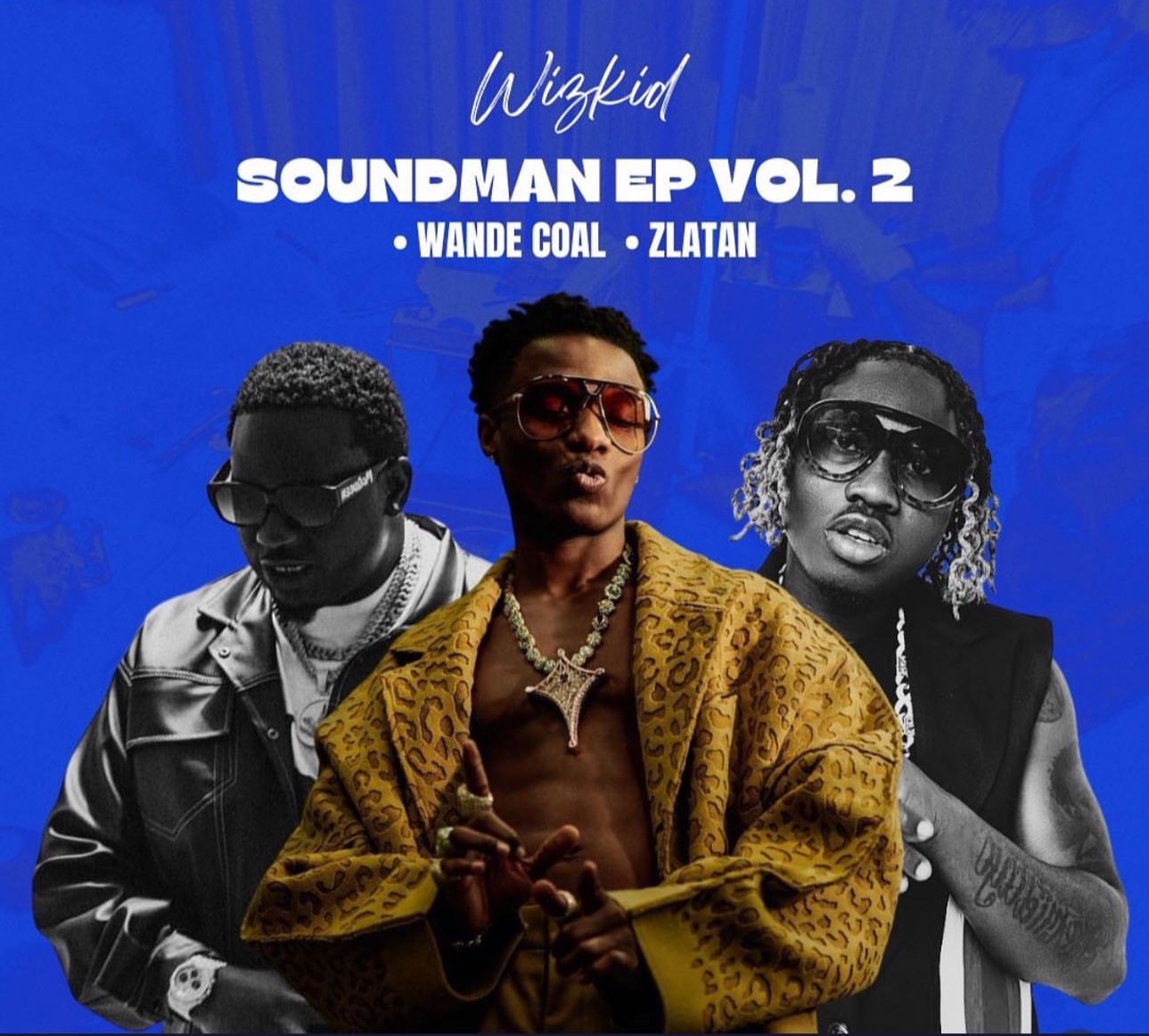 New EP: Wizkid — Soundman Vol 2